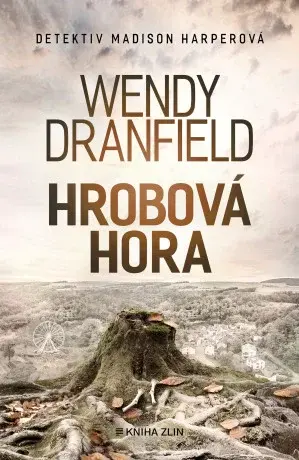 Hrobová hora - Wendy Dranfield - e-kniha