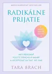 Radikálne prijatie - Tara Brach