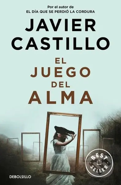 El juego del alma - Javier Castillo