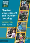 Physical Development and Outdoor Learning - Helen Bilton - kniha z kategorie Humanitní a společenské vědy