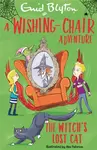 A Wishing-Chair Adventure: The Witch's Lost Cat - Enid Blyton