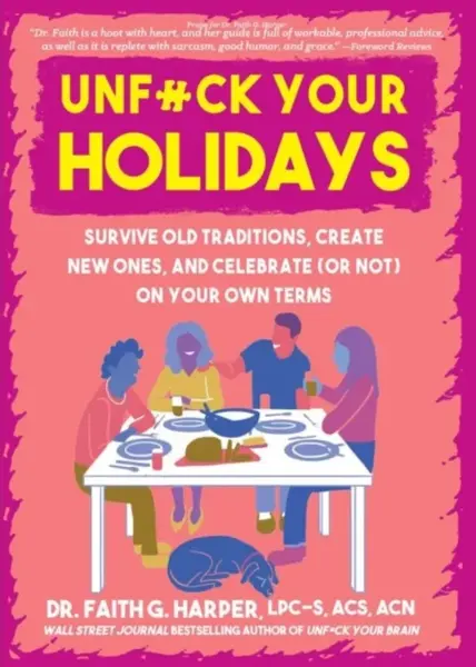 Unfuck Your Holidays - Faith G. Harper