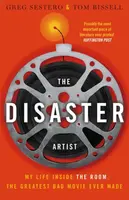 The Disaster Artist - Tom Bissell, Greg Sestero
