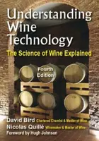 Understanding Wine Technology - David Bird MW, Nicolas Quille MW