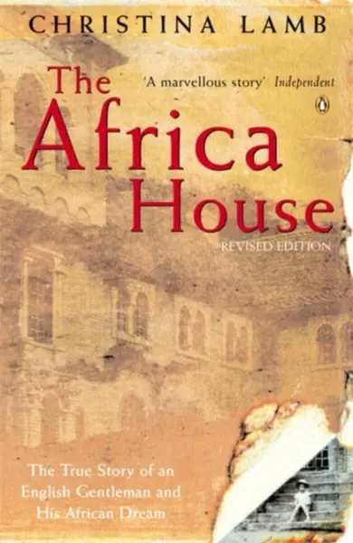 The Africa House - Christina Lamb