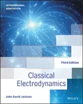 Classical Electrodynamics, International Adaptation - John David  Jackson