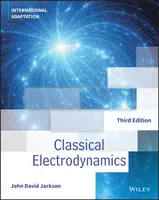 Classical Electrodynamics, International Adaptation - John David  Jackson