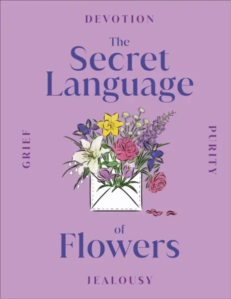The Secret Language of Flowers - DK