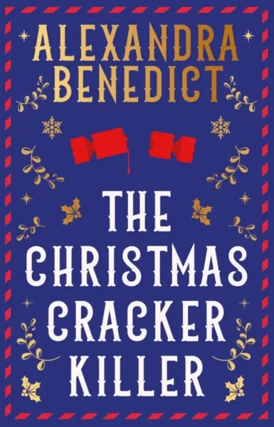 The Christmas Cracker Killer - Benedict Alexandra
