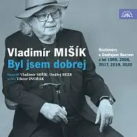 Vladimír Mišík, Ondřej Bezr, Viktor Dvořák – Mišík, Bezr: Byl jsem dobrej