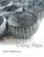 Techniques Using Slips - John Mathieson
