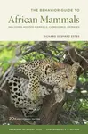 The Behavior Guide to African Mammals - Richard D. Estes