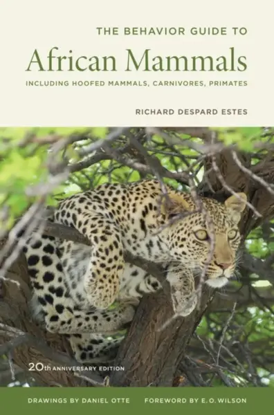 The Behavior Guide to African Mammals - Richard D. Estes