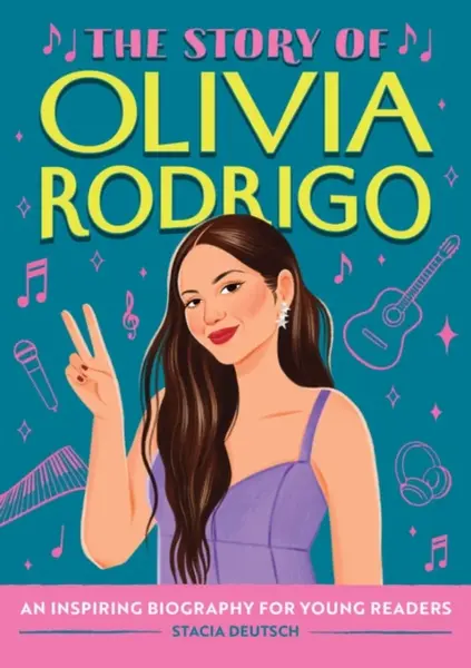 The Story of Olivia Rodrigo - Stacia Deutschová