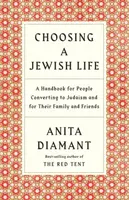 Choosing a Jewish Life, Revised and Updated - Diamant Anita