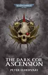 The Dark Coil: Ascension - Peter Fehervari