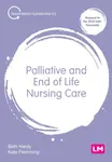 Palliative and End of Life Nursing Care - Beth Hardy, Kate Flemming