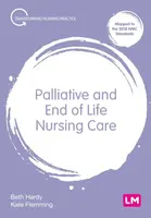Palliative and End of Life Nursing Care - Beth Hardy, Kate Flemming
