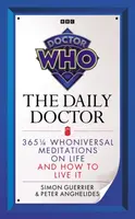 Doctor Who: The Daily Doctor - Guerrier Simon, Peter Anghelides