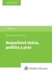 Rozpočtová teória, politika a prax - Kornélia Beličková, Erika Neubauerová, Matej Boór, Hilda Regulová Gajdošová