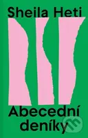 Abecední deníky - Sheila Heti - kniha z kategorie Společenská beletrie