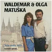 Waldemar Matuška – Teče voda, teče...