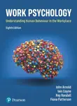 Work Psychology - John Arnold, Fiona Patterson, Ray Randall, Iain Coyne