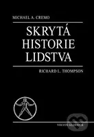 Skrytá historie lidstva - Michael A. Cremo