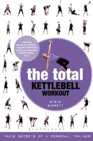 The Total Kettlebell Workout - Steve Barrett