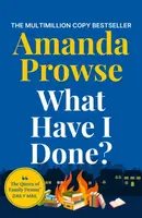 What Have I Done? - Amanda Prowseová