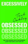 Excessively Obsessed - Natasha Oakley