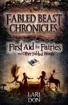 First Aid for Fairies and Other Fabled Beasts - Don Lari