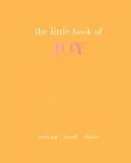 The Little Book of Joy - Joanna Gray