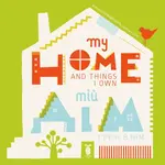 My Home and Things I Own - Romana Romanyshyn