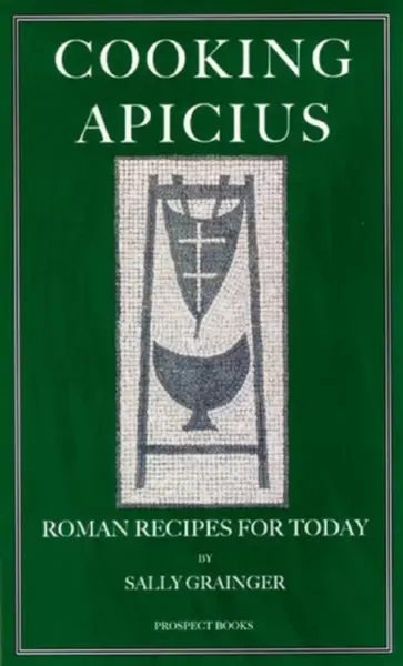 Cooking Apicius - Sally Grainger