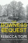 The Bowness Bequest - Rebecca  Tope