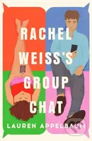 Rachel Weiss's Group Chat - Lauren Appelbaum - kniha z kategorie Romantika