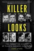 Killer Looks (The Forgotten History of Plastic Surgery in Prisons) - kniha z kategorie Humanitní a společenské vědy