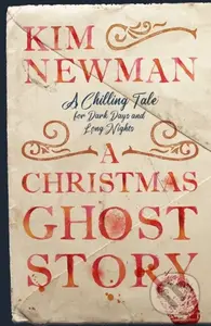 A Christmas Ghost Story - Kim Newman