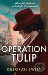 Operation Tulip - Deborah Swift - kniha z kategorie Romantika