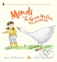 Mindi and the Goose No One Else Could See - Sam Mcbratney - kniha z kategorie Pro děti