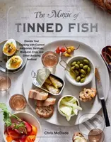 The Magic of Tinned Fish (Elevate Your Cooking with Canned Anchovies, Sardines, Mackerel, Crab, and Other Amazing Seafood) - kniha z kategorie Zdraví…