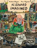 As Edward Imagined (A Story of Edward Gorey in Three Acts) - kniha z kategorie Pro děti