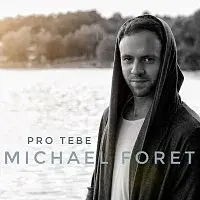 Michael Foret – Pro Tebe