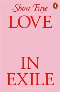 Love in Exile - Shon Faye