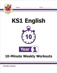 KS1 Year 1 English 10-Minute Weekly Workouts - Karen Bryant-Mole