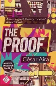 The Proof - CÃ©sar Aira