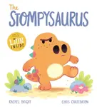 A DinoFeelings Book: The Stompysaurus - Rachel Bright