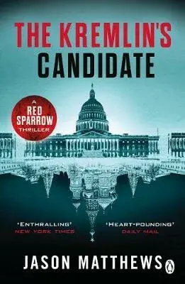 The Kremlin's Candidate - Jason Matthews