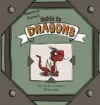Thaddeus Thayn's Guide to Dragons - Ryan Law